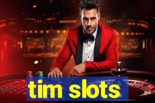 tim slots